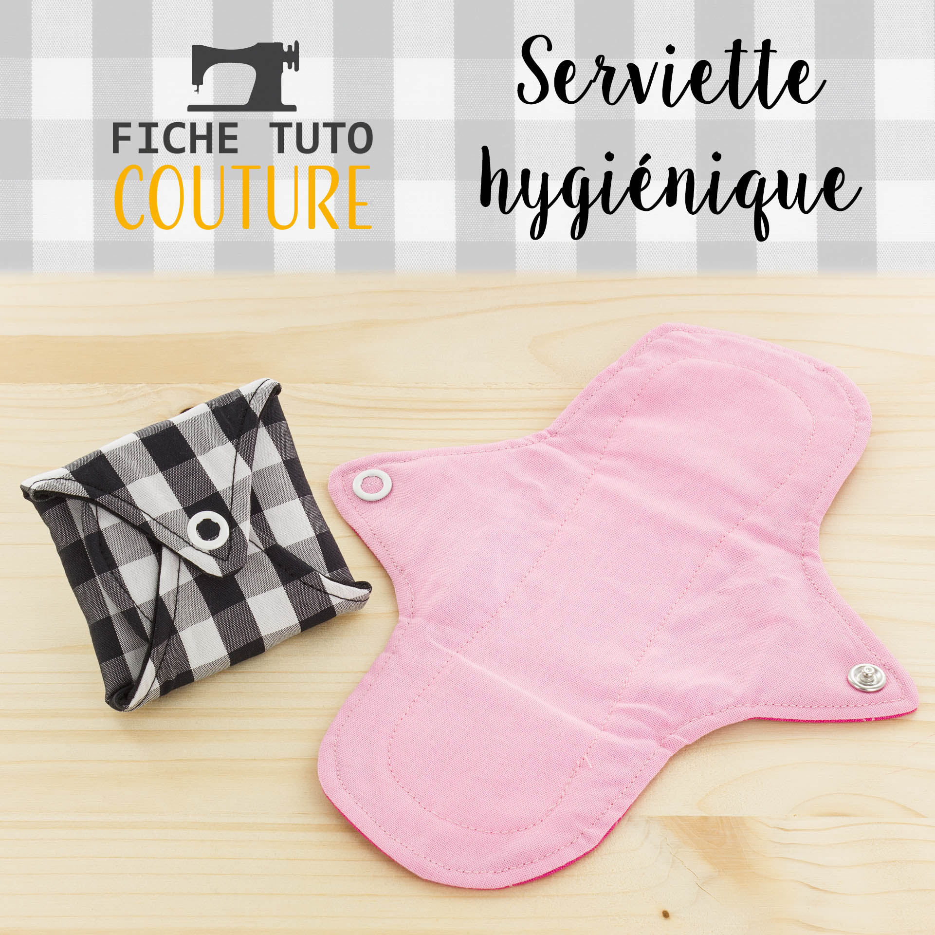 Fiches Tuto Serviette Hygi Nique Lavable B